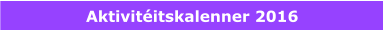 Aktivitéitskalenner 2016
