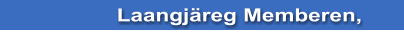 Laangjäreg Memberen,