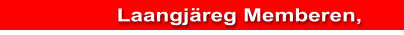 Laangjäreg Memberen,