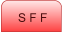 S F F
